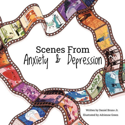 Scenes From Anxiety & Depression