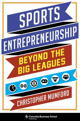 Sports Entrepreneurship: Beyond The Big Leagues