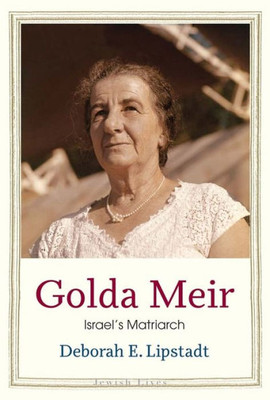Golda Meir: IsraelS Matriarch (Jewish Lives)