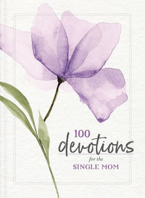 100 Devotions For The Single Mom