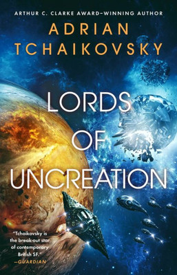 Lords Of Uncreation (The Final Architecture, 3)