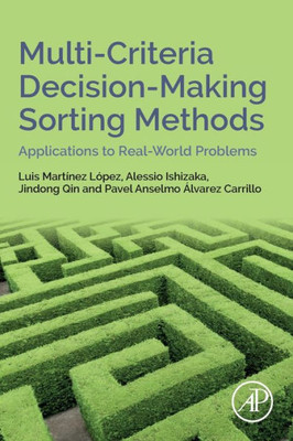 Multi-Criteria Decision-Making Sorting Methods: Applications To Real-World Problems