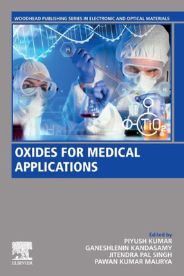 Oxides For Medical Applications (Woodhead Publishing Series In Electronic And Optical Materials)