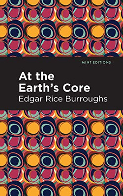 At the Earth's Core (Mint Editions)