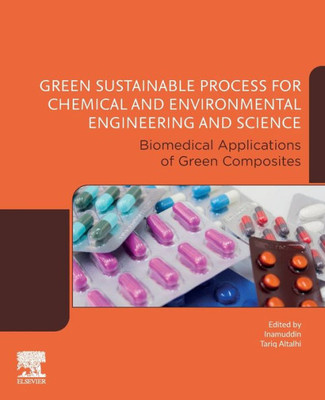 Green Sustainable Process For Chemical And Environmental Engineering And Science: Biomedical Applications Of Green Composites