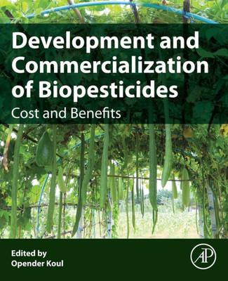 Development And Commercialization Of Biopesticides: Costs And Benefits
