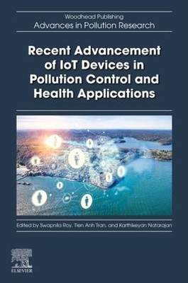 Recent Advancement Of Iot Devices In Pollution Control And Health Applications