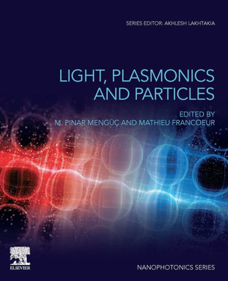 Light, Plasmonics And Particles (Nanophotonics)