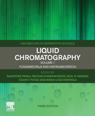 Liquid Chromatography: Fundamentals And Instrumentation (Handbooks In Separation Science)