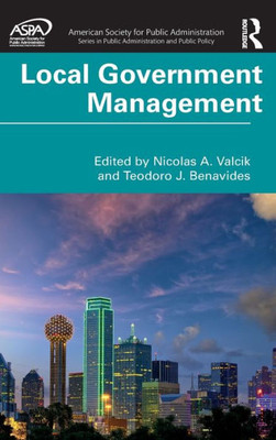 Local Government Management (Aspa Series In Public Administration And Public Policy)