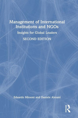 Management Of International Institutions And Ngos: Insights For Global Leaders