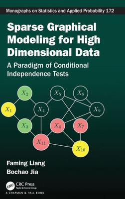 Sparse Graphical Modeling For High Dimensional Data (Chapman & Hall/Crc Monographs On Statistics And Applied Probability)