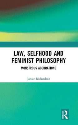 Law, Selfhood And Feminist Philosophy