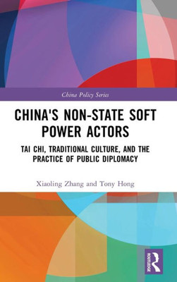 China'S Non-State Soft Power Actors (China Policy Series)