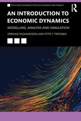 An Introduction To Economic Dynamics (Routledge Advanced Texts In Economics And Finance)