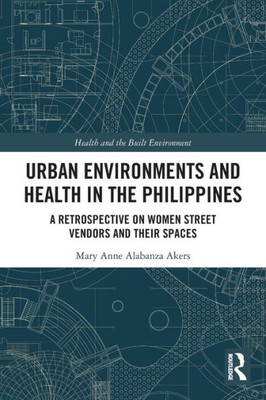 Urban Environments And Health In The Philippines (Health And The Built Environment)