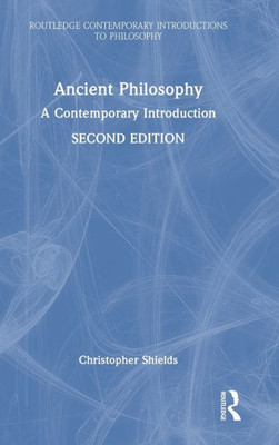 Ancient Philosophy (Routledge Contemporary Introductions To Philosophy)