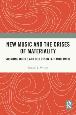 New Music And The Crises Of Materiality