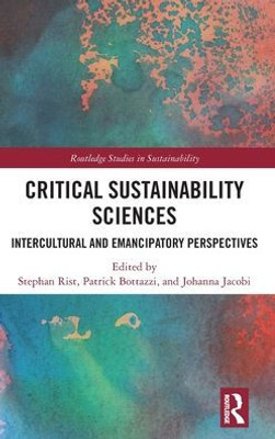 Critical Sustainability Sciences (Routledge Studies In Sustainability)