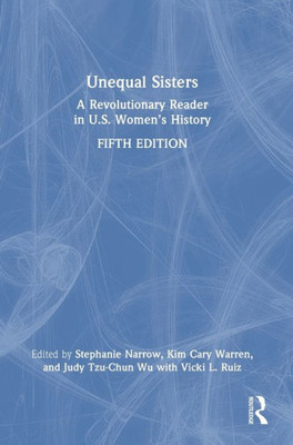 Unequal Sisters: A Revolutionary Reader In U.S. WomenS History