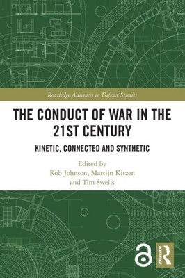 The Conduct Of War In The 21St Century (Routledge Advances In Defence Studies)