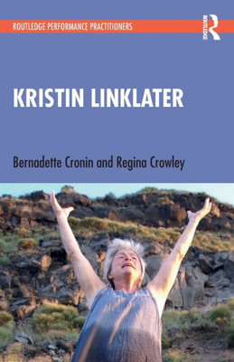 Kristin Linklater (Routledge Performance Practitioners)