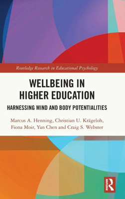 Wellbeing In Higher Education (Routledge Research In Educational Psychology)