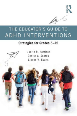 The EducatorS Guide To Adhd Interventions