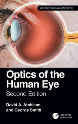 Optics Of The Human Eye: Second Edition (Multidisciplinary And Applied Optics)