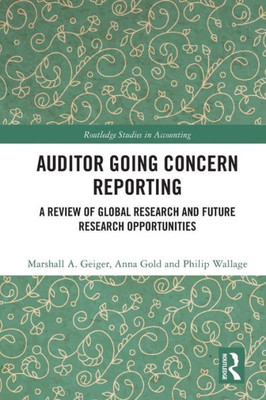 Auditor Going Concern Reporting (Routledge Studies In Accounting)