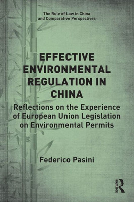 Effective Environmental Regulation In China (The Rule Of Law In China And Comparative Perspectives)
