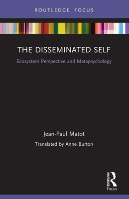 The Disseminated Self (Routledge Focus On Mental Health)