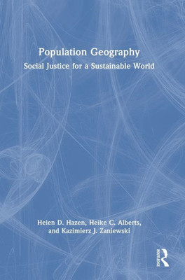 Population Geography: Social Justice For A Sustainable World