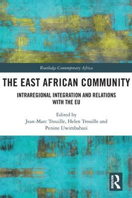 The East African Community (Routledge Contemporary Africa)