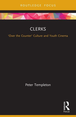 Clerks (Cinema And Youth Cultures)