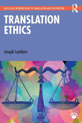 Translation Ethics (Routledge Introductions To Translation And Interpreting)