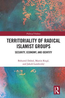 Territoriality Of Radical Islamist Groups (Political Violence)