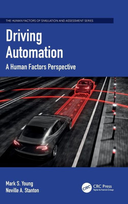 Driving Automation (Human Factors, Simulation And Performance Assessment)