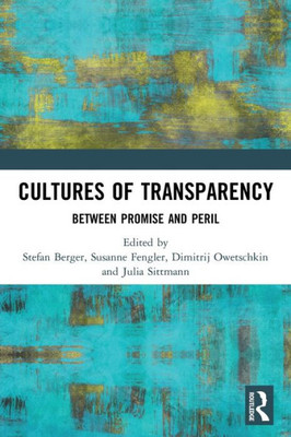 Cultures Of Transparency