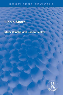 Lion'S Share (Routledge Revivals)