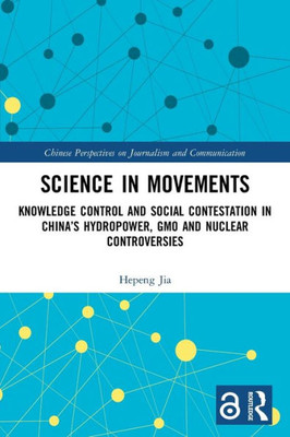 Science In Movements (Chinese Perspectives On Journalism And Communication)