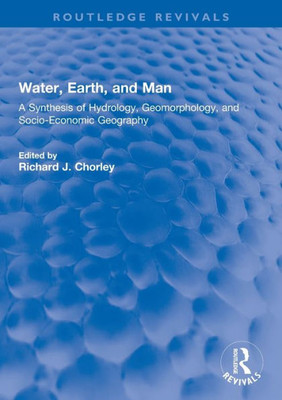 Water, Earth, And Man (Routledge Revivals)