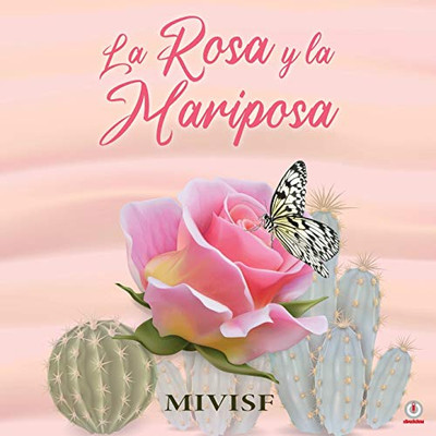La rosa y la mariposa (Spanish Edition)