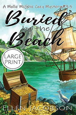 Buried by the Beach: A Mollie McGhie Cozy Mystery Short Story (Large Print) (A Mollie McGhie Cozy Sailing Mystery - Large Print)