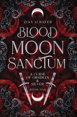 Blood Moon Sanctum (A Curse Of Obsidian & Silver)