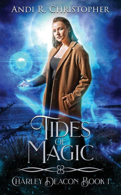 Tides Of Magic (Charley Deacon)