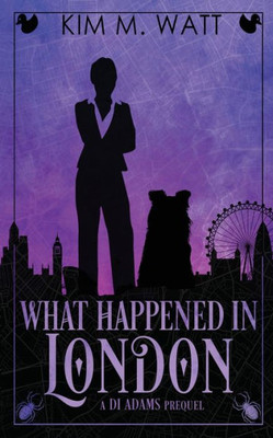 What Happened In London: A Di Adams Prequel