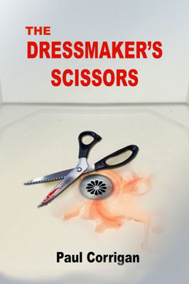 The Dressmaker'S Scissors: -