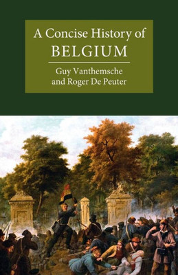 A Concise History Of Belgium (Cambridge Concise Histories)