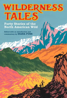 Wilderness Tales: Forty Stories Of The North American Wild